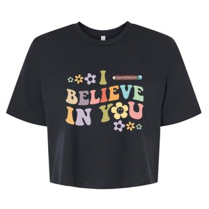 I Believe In You Teachers Test Day Idea Bella+Canvas Jersey Crop Tee