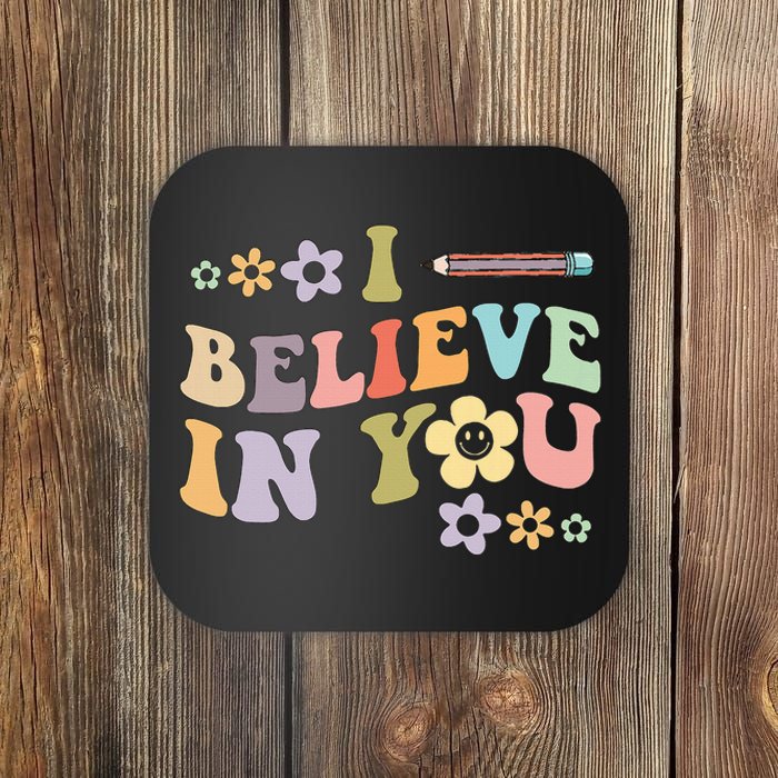 I Believe In You Teachers Test Day Idea Coaster