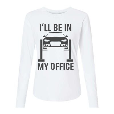 ILl Be In My Office Garage Car Mechanics Gift Womens Cotton Relaxed Long Sleeve T-Shirt