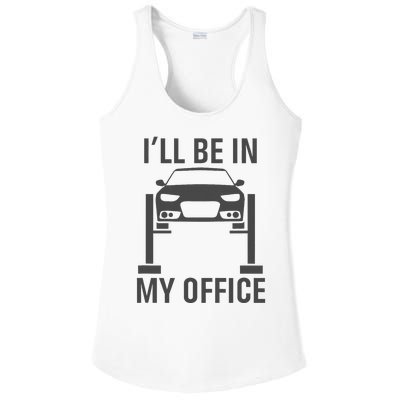 ILl Be In My Office Garage Car Mechanics Gift Ladies PosiCharge Competitor Racerback Tank