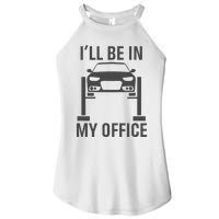 ILl Be In My Office Garage Car Mechanics Gift Women's Perfect Tri Rocker Tank