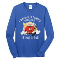 I Believe In Holding Grudges I'll Heal In Hell Heart Tall Long Sleeve T-Shirt