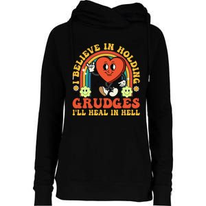 I Believe In Holding Grudges Ill Heal In Hell Rainbow Heart Womens Funnel Neck Pullover Hood