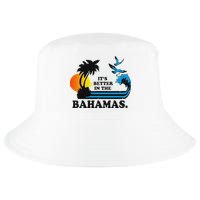 ItS Better In The Bahamas Cool Comfort Performance Bucket Hat