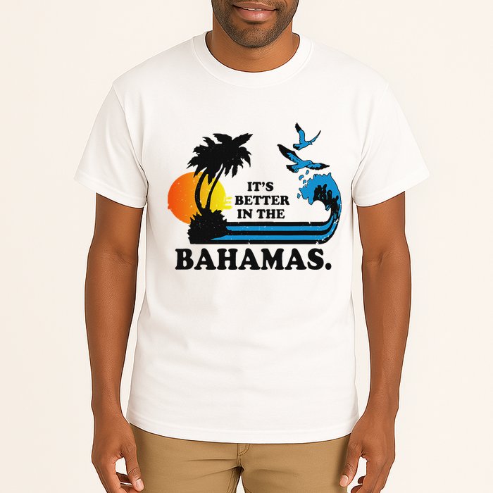 ItS Better In The Bahamas Tall T-Shirt