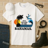 ItS Better In The Bahamas Tall T-Shirt