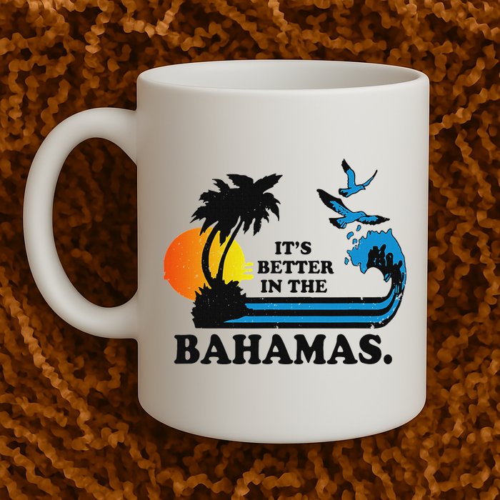 ItS Better In The Bahamas Mug