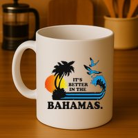 ItS Better In The Bahamas Mug
