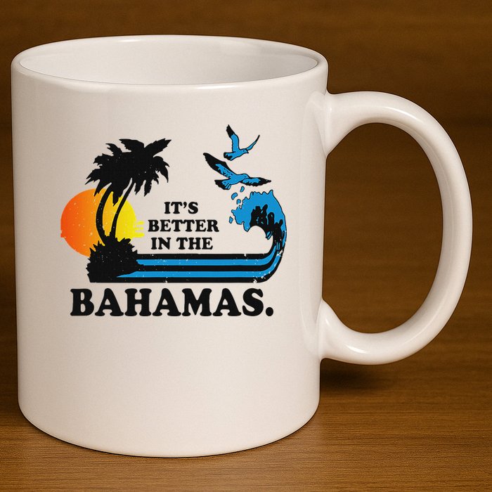 ItS Better In The Bahamas 11oz C Handle Ceramic Mug