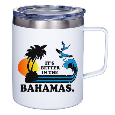 ItS Better In The Bahamas 12oz Stainless Steel Coffee Mug