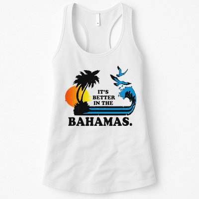 ItS Better In The Bahamas Womens Tank Top