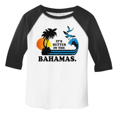ItS Better In The Bahamas Toddler Fine Jersey T-Shirt