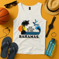 ItS Better In The Bahamas Tank Top