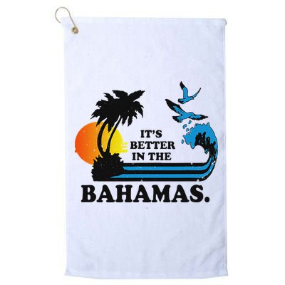 ItS Better In The Bahamas Golf Towel