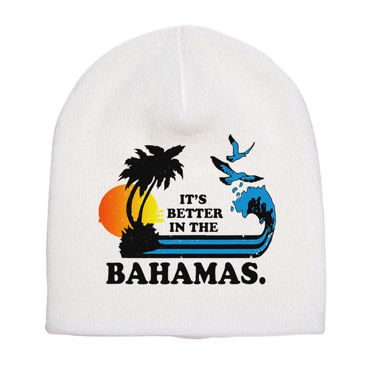 ItS Better In The Bahamas Short Acrylic Beanie