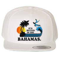 ItS Better In The Bahamas Wool Snapback Cap