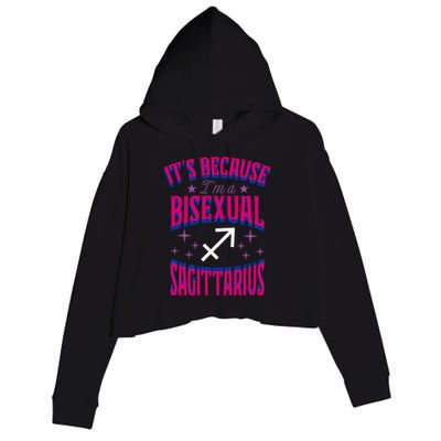 Its Because Im A Bisexual Sagittarius Zodiac Horoscope Gift Crop Fleece Hoodie