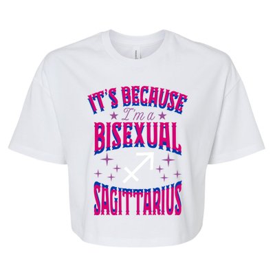 Its Because Im A Bisexual Sagittarius Zodiac Horoscope Gift Bella+Canvas Jersey Crop Tee