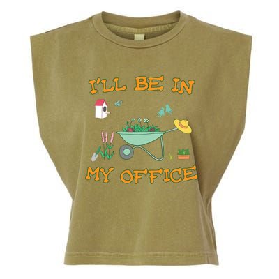 Ill Be In My Office Gardening Long Sleevefunny Gift Garment-Dyed Women's Muscle Tee