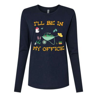 Ill Be In My Office Gardening Long Sleevefunny Gift Womens Cotton Relaxed Long Sleeve T-Shirt