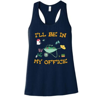 Ill Be In My Office Gardening Long Sleevefunny Gift Women's Racerback Tank