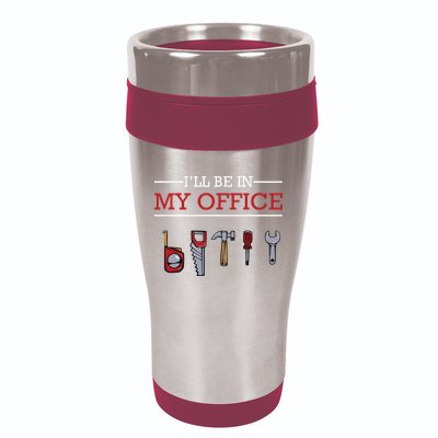 Ill Be In My Office Funny Handyman Woodworking Gift Ideas 16oz Travel Tumbler