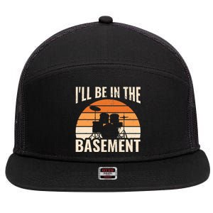 ILl Be In The Basement Drum Set Drumming Drummer 7 Panel Mesh Trucker Snapback Hat