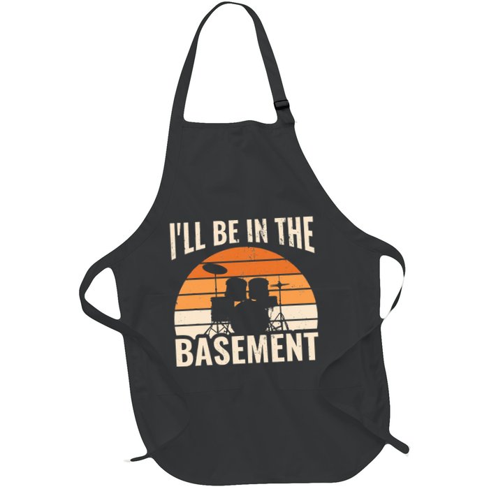 ILl Be In The Basement Drum Set Drumming Drummer Full-Length Apron With Pockets