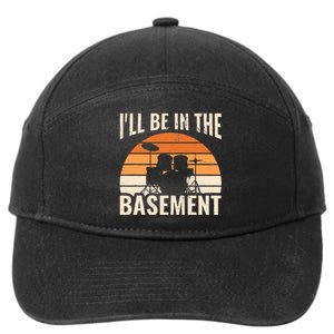 ILl Be In The Basement Drum Set Drumming Drummer 7-Panel Snapback Hat