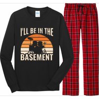 ILl Be In The Basement Drum Set Drumming Drummer Long Sleeve Pajama Set