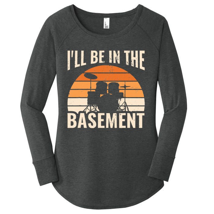 ILl Be In The Basement Drum Set Drumming Drummer Women's Perfect Tri Tunic Long Sleeve Shirt