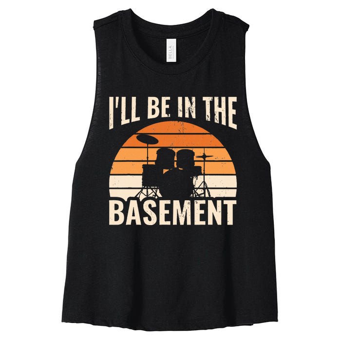 ILl Be In The Basement Drum Set Drumming Drummer Women's Racerback Cropped Tank