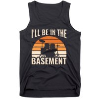 ILl Be In The Basement Drum Set Drumming Drummer Tank Top