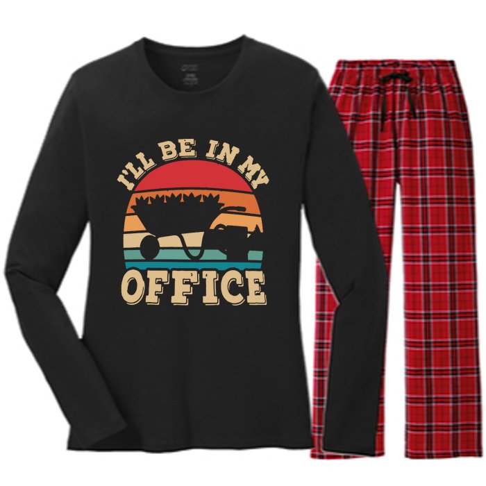 Ill Be In My Office Funny Gardening Retro Gardener Garden Women's Long Sleeve Flannel Pajama Set 