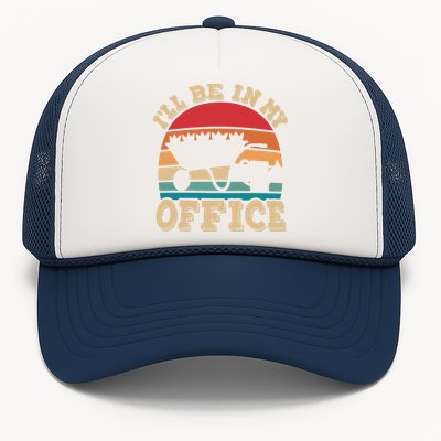 Ill Be In My Office Funny Gardening Retro Gardener Garden Trucker Hat