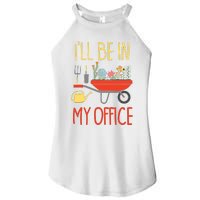 Ill Be In My Office Garden Funny Distressed Gardening Women’s Perfect Tri Rocker Tank