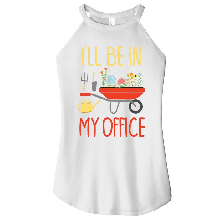 Ill Be In My Office Garden Funny Distressed Gardening Women’s Perfect Tri Rocker Tank