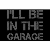 ILl Be In The Garage Mechanic Dad Joke Handyman Grandpa Fun Bumper Sticker