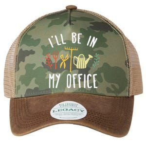 Ill Be In My Office Garden Funny Gardening Legacy Tie Dye Trucker Hat