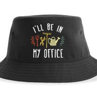 Ill Be In My Office Garden Funny Gardening Sustainable Bucket Hat