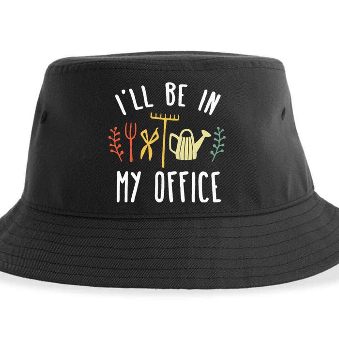 Ill Be In My Office Garden Funny Gardening Sustainable Bucket Hat