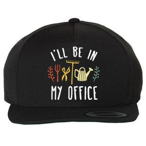 Ill Be In My Office Garden Funny Gardening Wool Snapback Cap