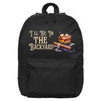 ILl Be In The Backyard Funny Cigar And Bourbon Lovers 16 in Basic Backpack