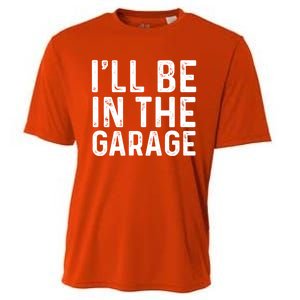 ILl Be In The Garage Mechanic Dad Joke Handy Grandpa Fun Cute Gift Cooling Performance Crew T-Shirt