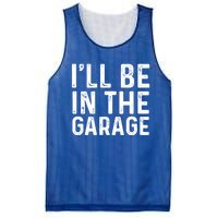 ILl Be In The Garage Mechanic Dad Joke Handy Grandpa Fun Cute Gift Mesh Reversible Basketball Jersey Tank