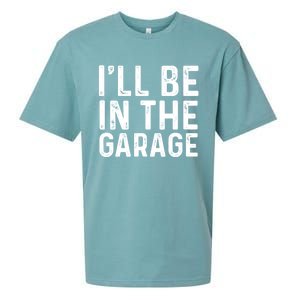 ILl Be In The Garage Mechanic Dad Joke Handy Grandpa Fun Cute Gift Sueded Cloud Jersey T-Shirt