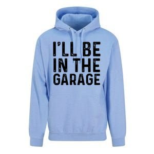 ILl Be In The Garage Mechanic Dad Joke Handy Grandpa Fun Cute Gift Unisex Surf Hoodie