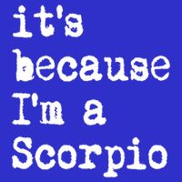 Its Because Im A Scorpio Af Horoscope Zodiac Sign Astrology Gift Bag