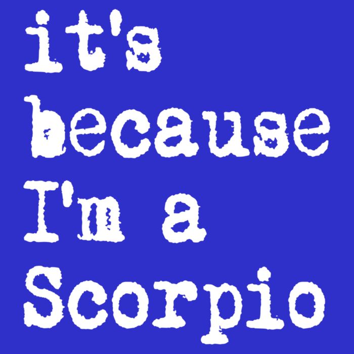 Its Because Im A Scorpio Af Horoscope Zodiac Sign Astrology Gift Bag