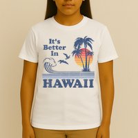 It's Better In Hawaii Beach Vacation Retro Vintage 80's 70's T-Shirt